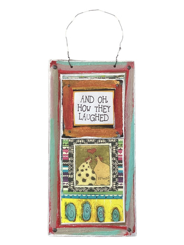 Cardboard Plaque - And Oh, How They Laughed