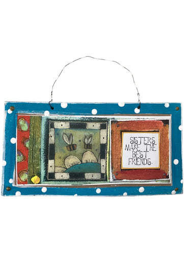 Cardboard Plaque - Sisters Make the Best Friends.