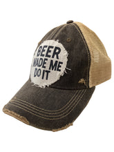 Beer Made Me Do It Hat