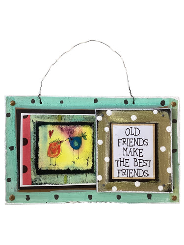 Cardboard Plaque - Old Friends Make the Best Friends.