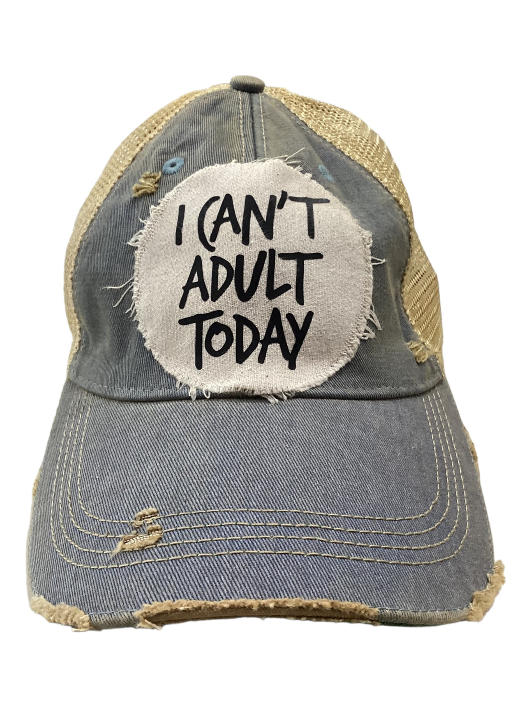 I Can't Adult Today Hat