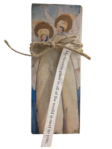 Small Wood Block Angel - My favorite place in all of the world is next to you.