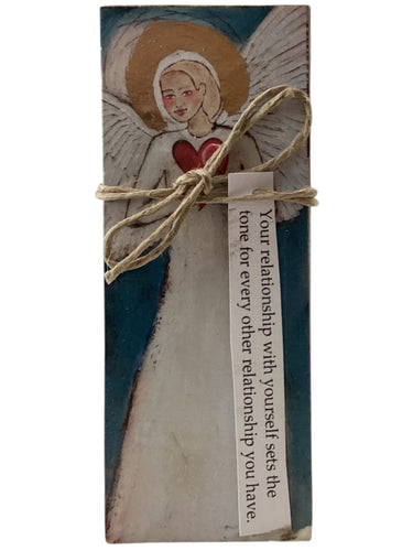 Small Wood Block Angel - Your relationship with yourself sets the tone for every other relationship you have.