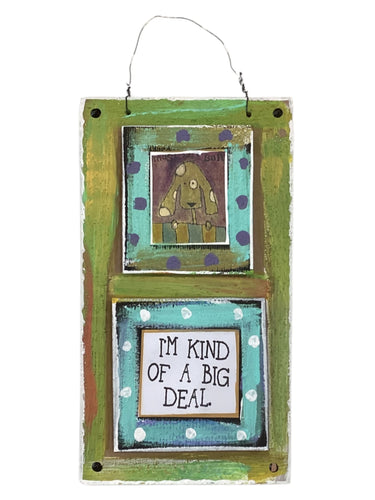 Cardboard Plaque - I'm Kind of a Big Deal.
