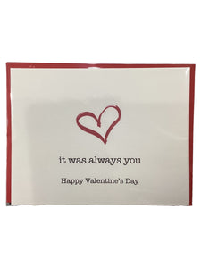 Valentine Card - It was Always You