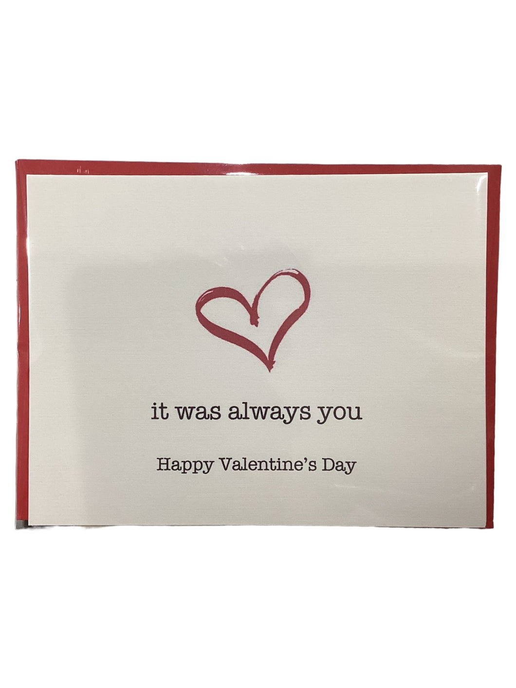 Valentine Card - It was Always You