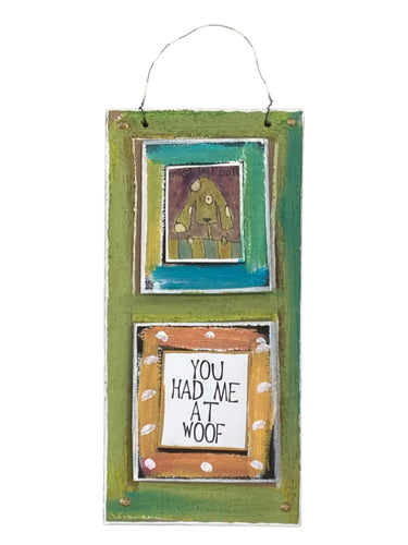 Cardboard Plaque - You Had Me at Woof