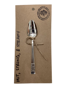 Hot, Strong and Steamy" Coffee Spoon Stamped Servingware