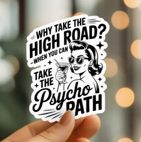 Take the Psycho Path Vinyl Sticker
