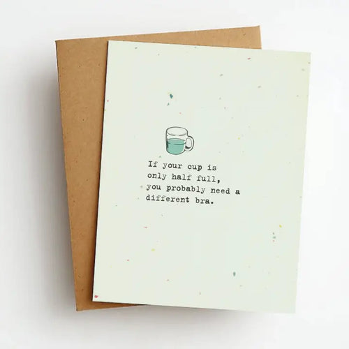 Cup Half Full Different Bra Funny Everyday Greeting Card