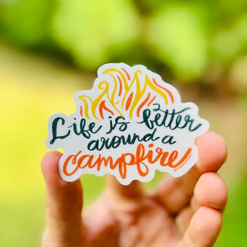 Life Is Better Around A Campfire Sticker