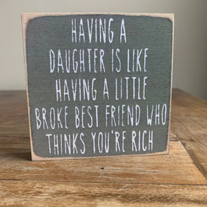 4" x 4" Wooden Block Sign - Daughter Best Friend