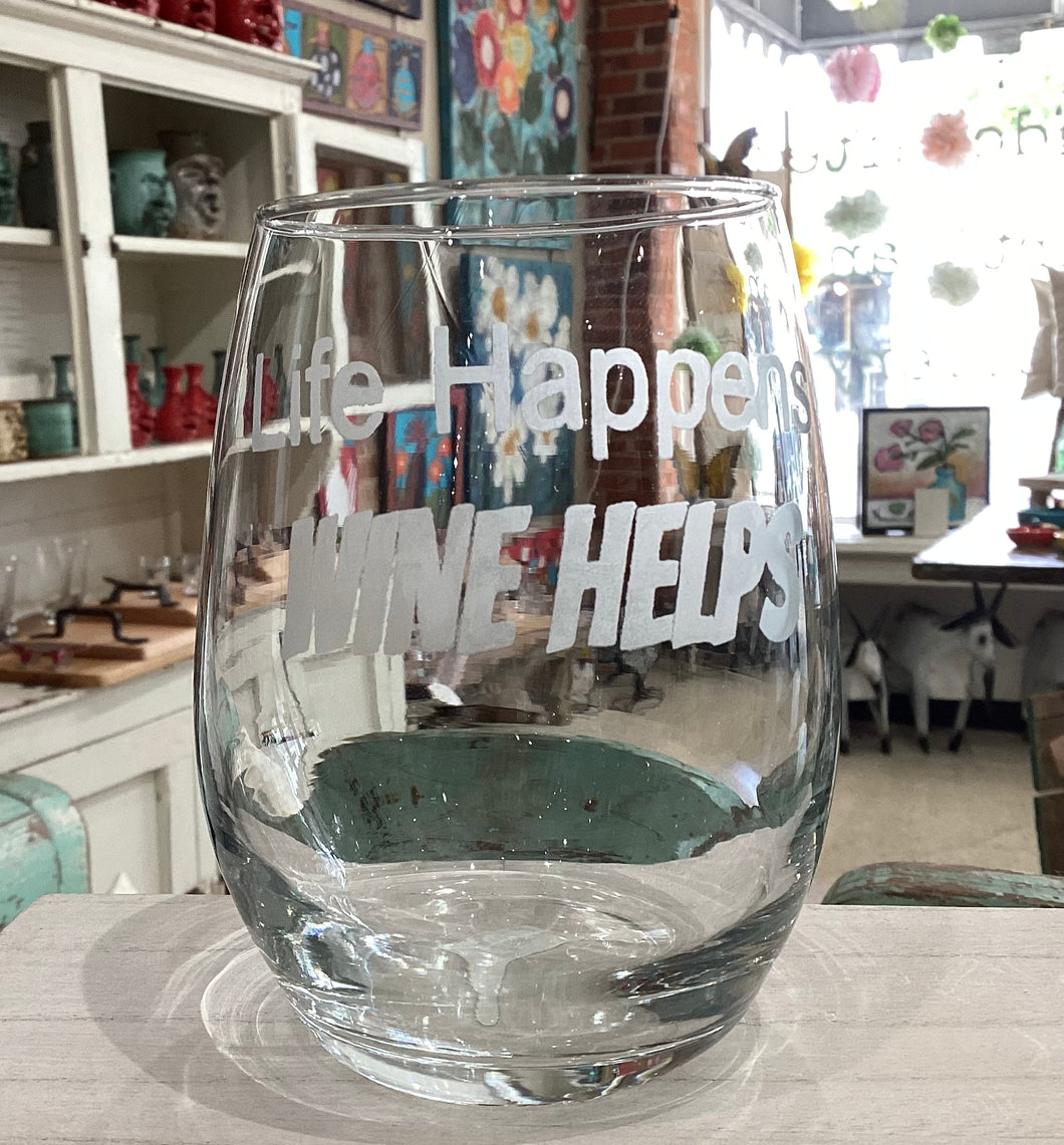 Life Happens Wine Helps - Etched Stemless Wine Glass