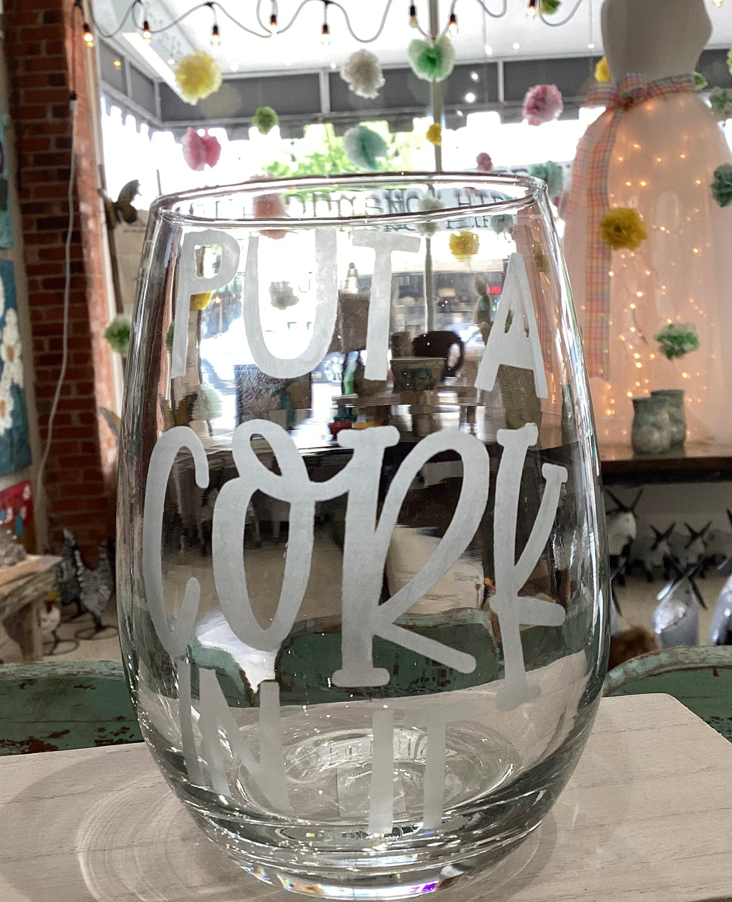 Put a Cork In It - Etched Stemless Wine Glass