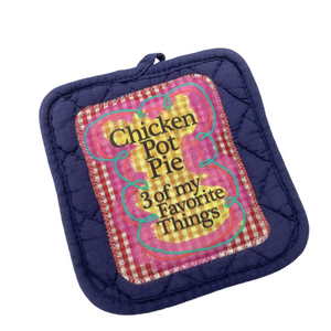 Hot Pad #236 - Chicken Pot Pie - 3 of my Favorite Things